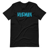 HueMan TEAL T-Shirt